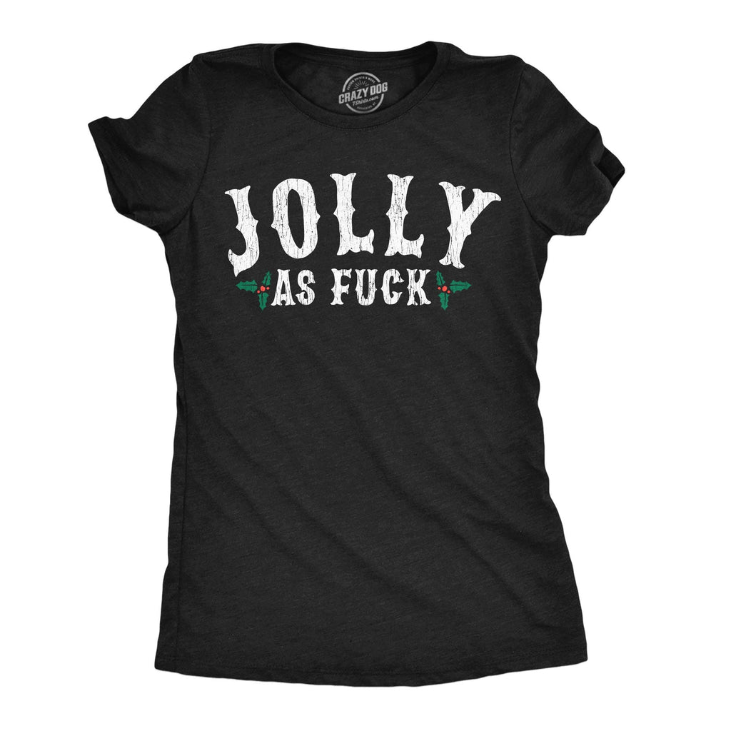 Jolly As Fuck Women's T Shirt
