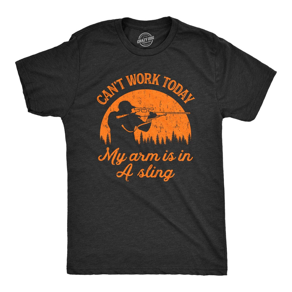 Can't Work Today My Arm Is in A Sling Men's T Shirt