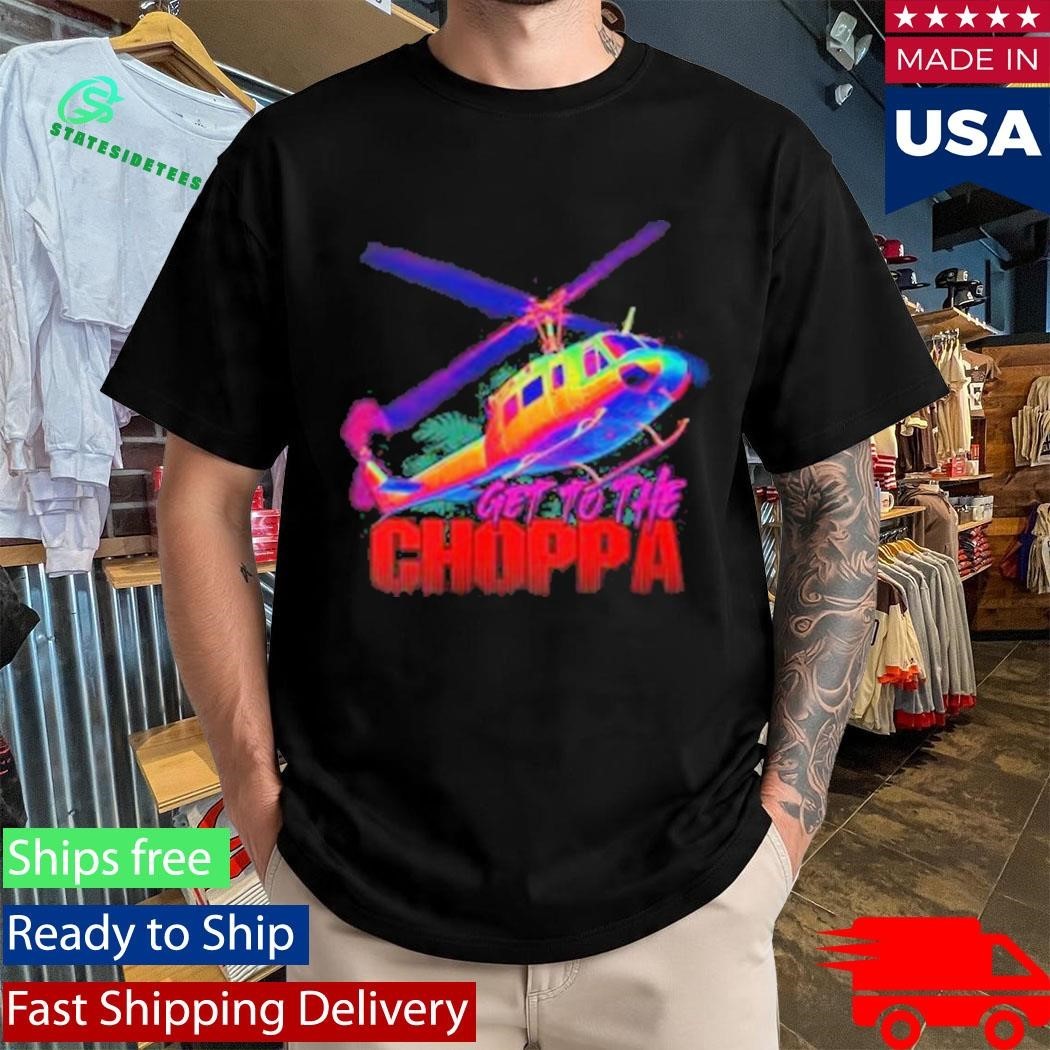 1 Nation Design Get To The Choppa Shirt Unisex , , , Long Sleeve Tee