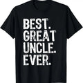 100% Cotton Family Cool Funny Best Great Uncle Ever T-Shirts