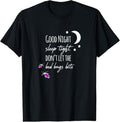 100% Cotton Good Night Sleep Tight Don'T Let Bed Bugs Bite T-Shirts