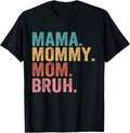 100% Cotton Mama Mommy Mom Bruh Vintage Funny Mother T-Shirts