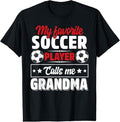 100% Cotton My Favorite Soccer Player Calls Me Grandma Cute T-Shirts
