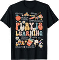 100% Cotton Play Is Learning Funny Preschool Kindergarten Teacher T-Shirts