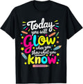 100% Cotton Today You Will Glow When You Show What You Know Test Teacher T-Shirts