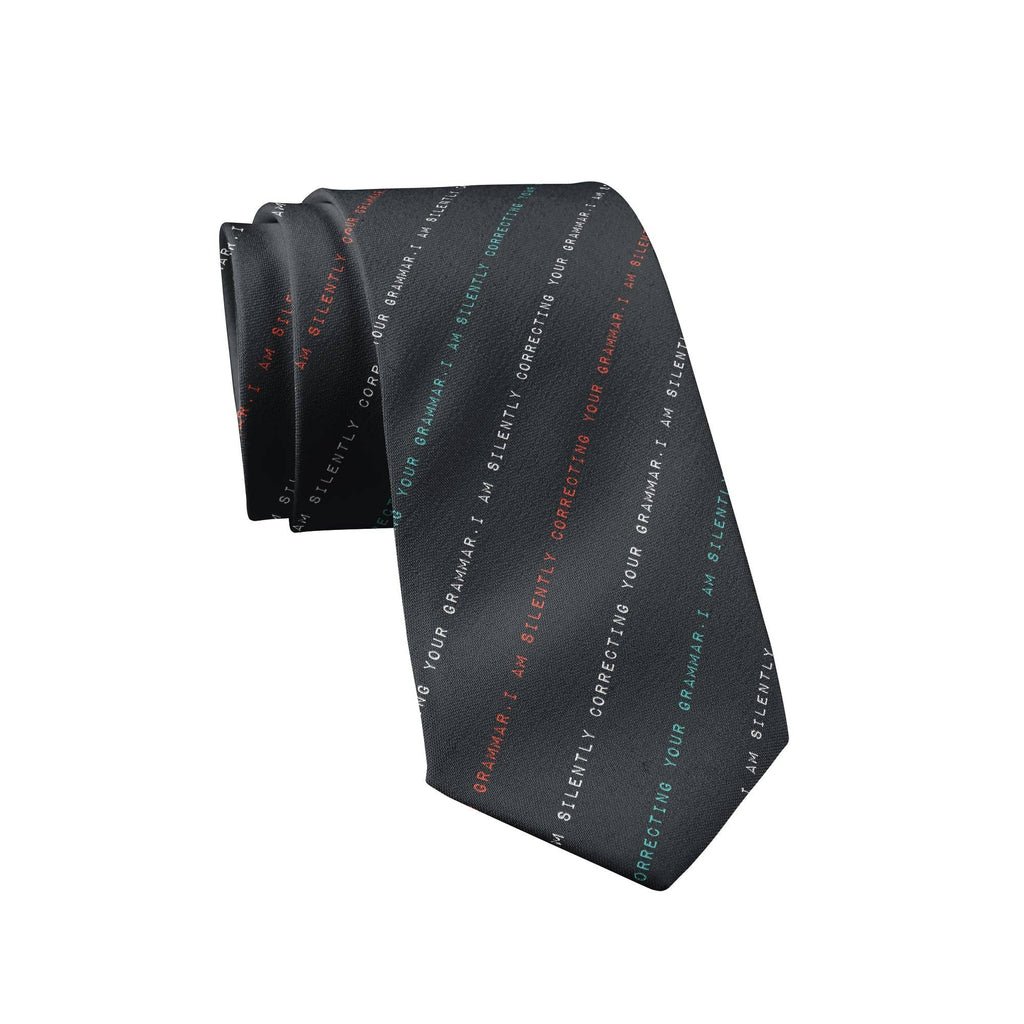 I'm Silently Correcting Your Grammar Tie
