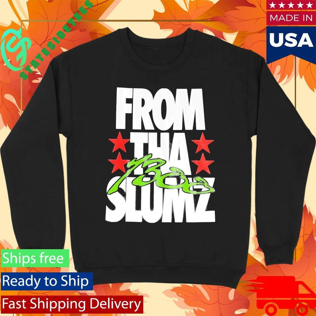1300 From Tha Slumz Shirt Unisex , , , Long Sleeve Tee