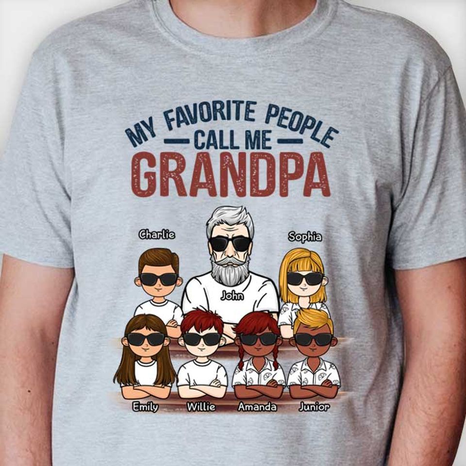My Favorite People Call Me - Personalized Unisex T-Shirt For Dads, Grandpas
