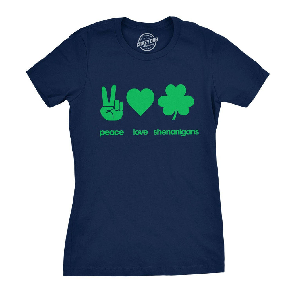 Peace Love Shenanigans Women's T Shirt