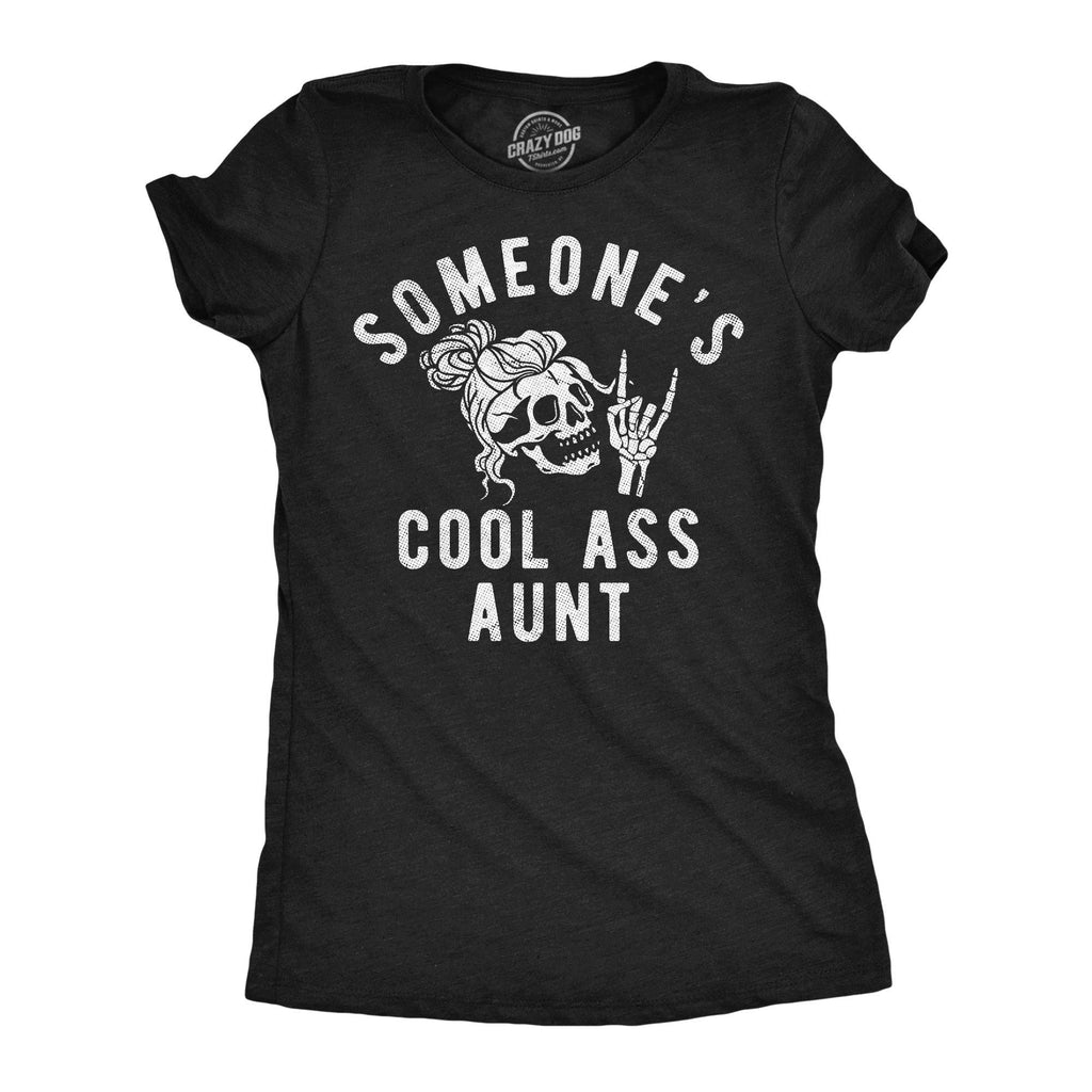 Someones Cool Ass Aunt Women's T Shirt