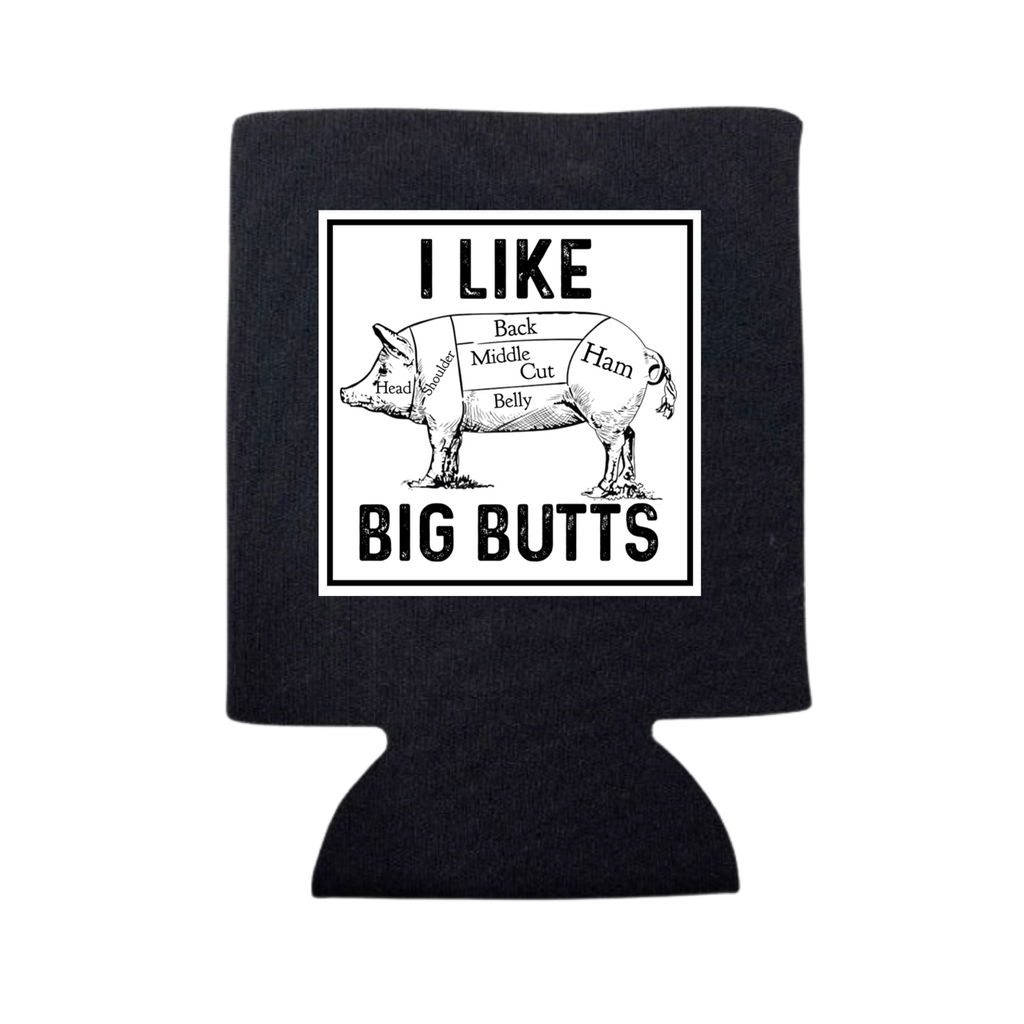 I Like Big Butts Can Cooler