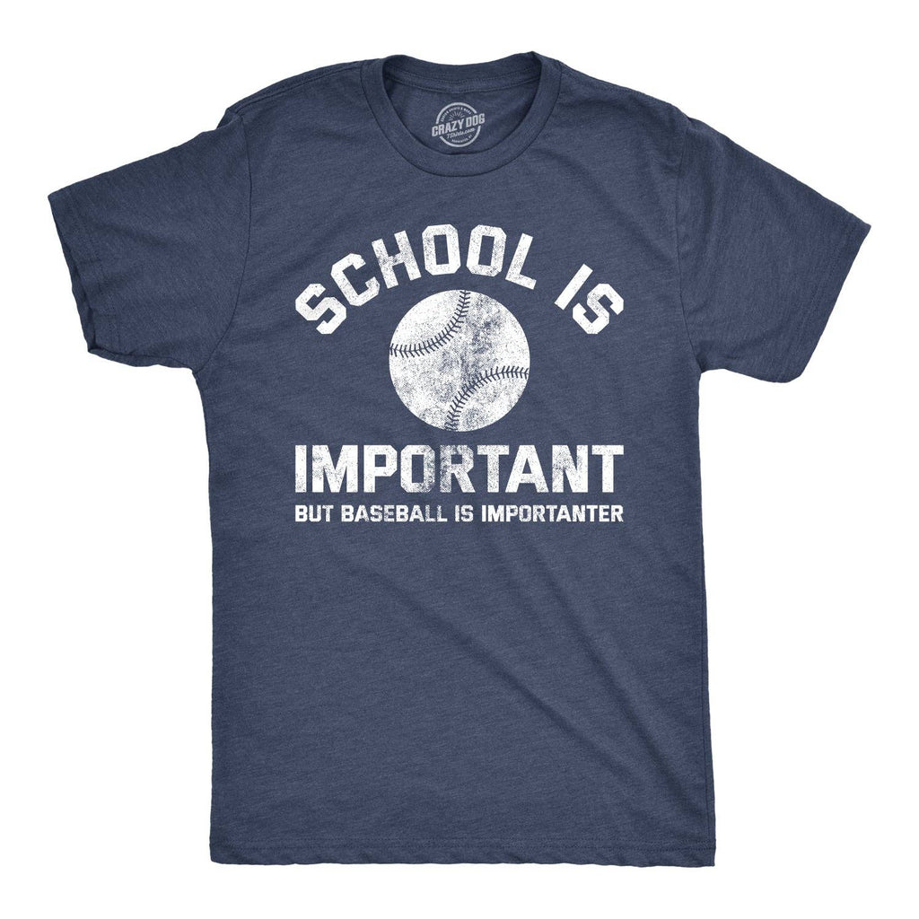 School Is Important But Baseball Is Importanter Men's T Shirt