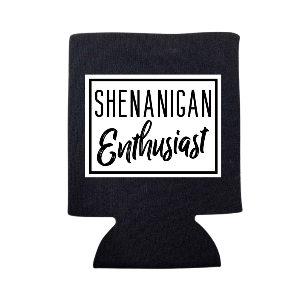 Shenanigan Enthusiast Can Cooler