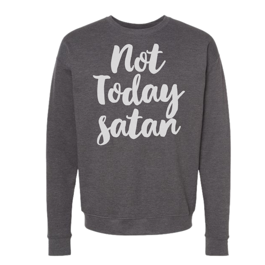 Not Today Satan Sweatshirts and Hoodies