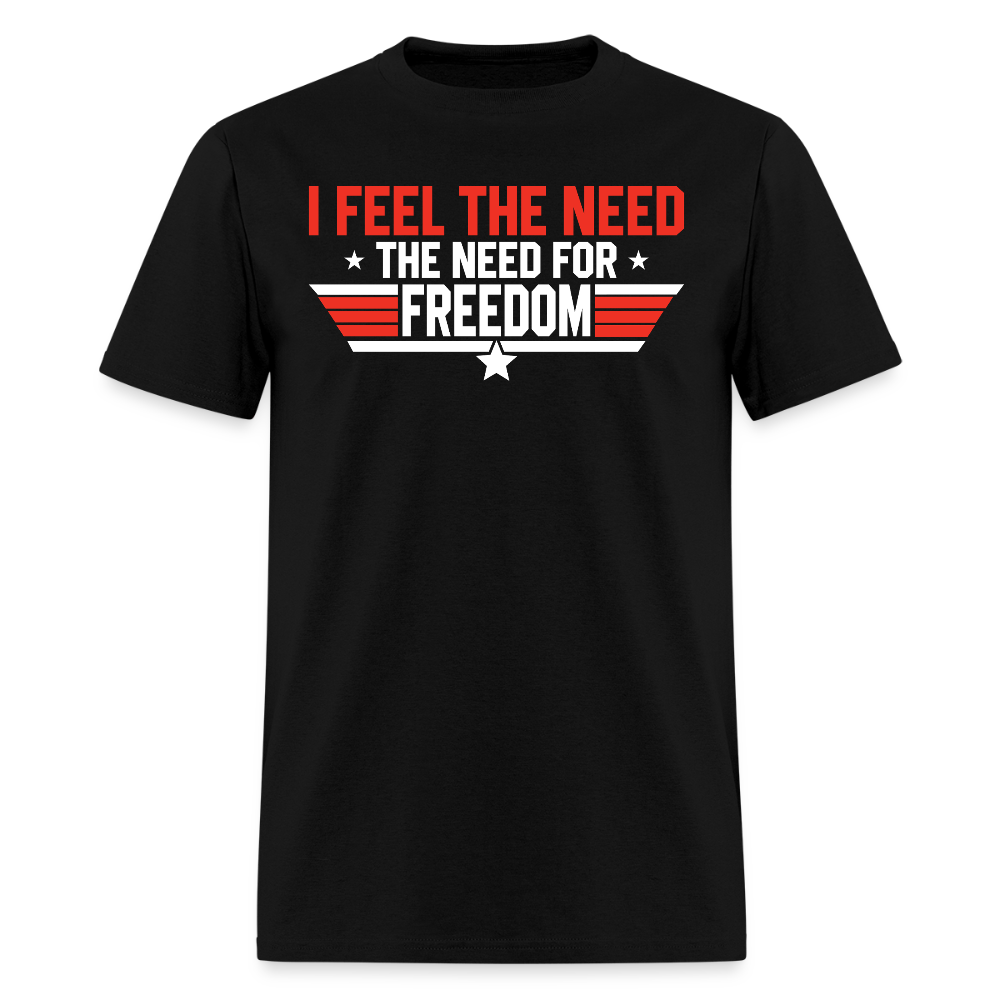 I Feel Need Need Freedom T-Shirts