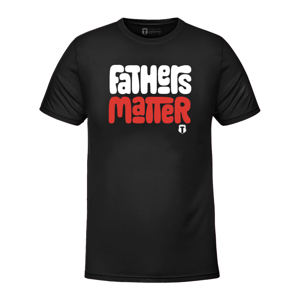 Fathers Matter 2.0 T-Shirts