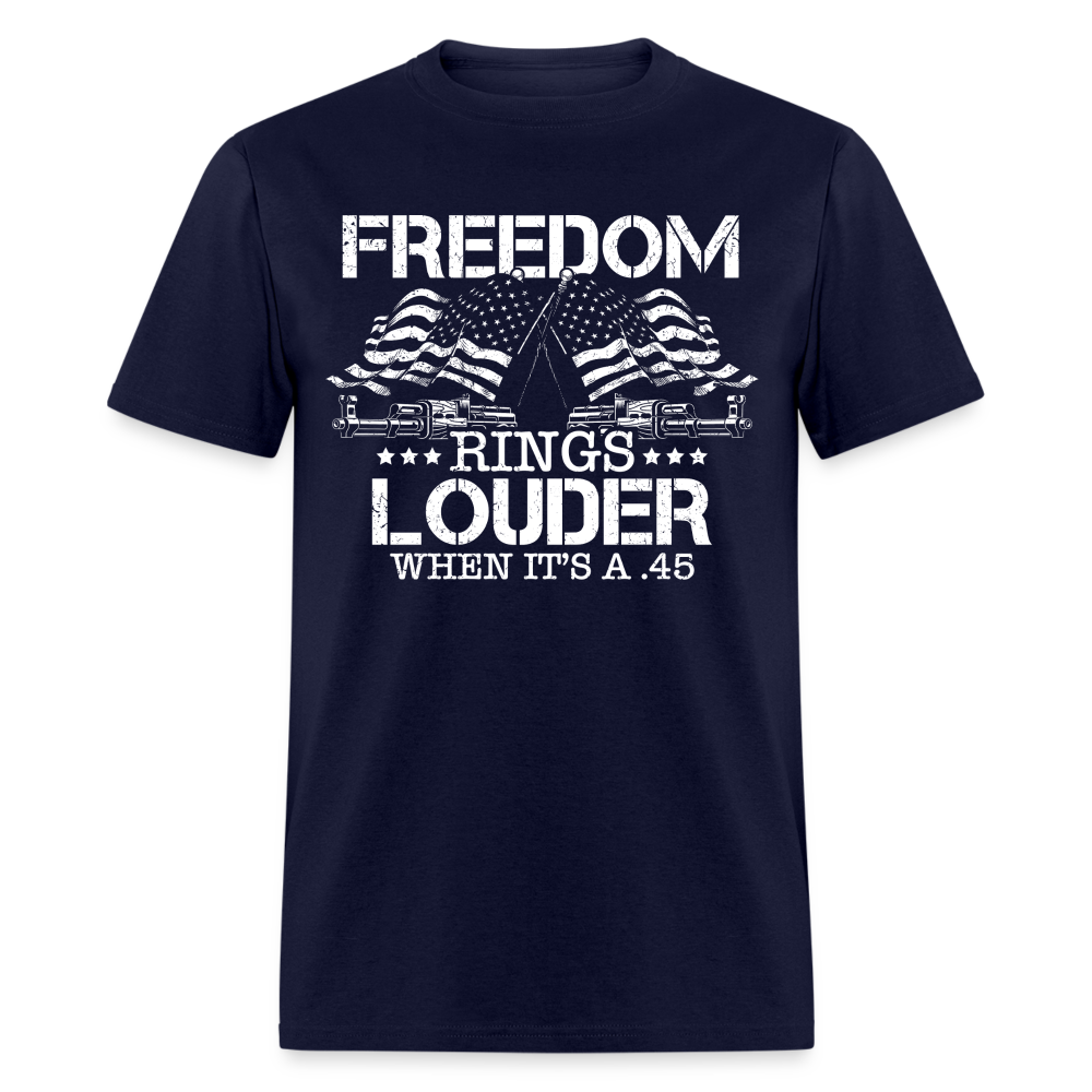 Freedom Rings Louder When ’S .45 T-Shirts