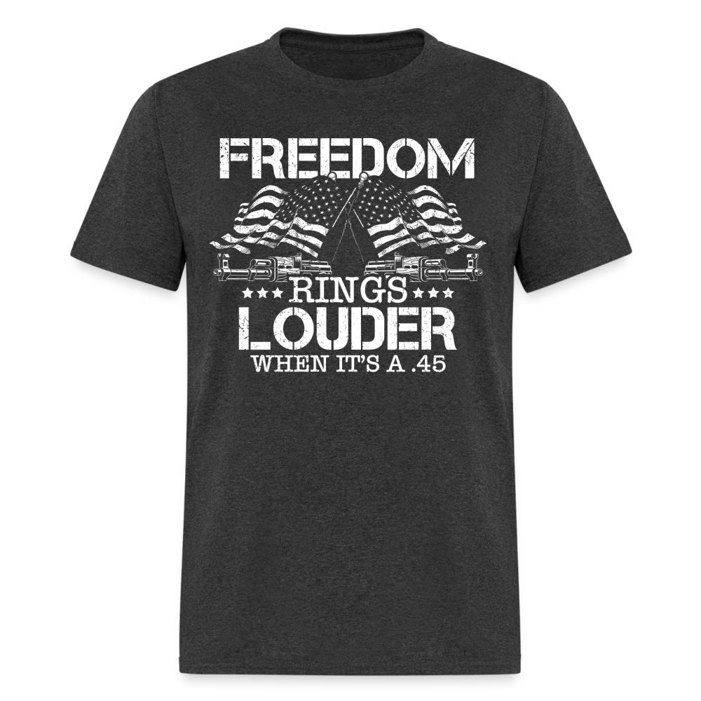 Freedom Rings Louder When ’S .45 T-Shirts