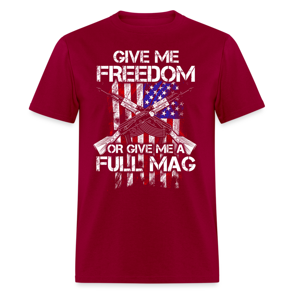Give Me Freedom Give Me Full Mag T-Shirts