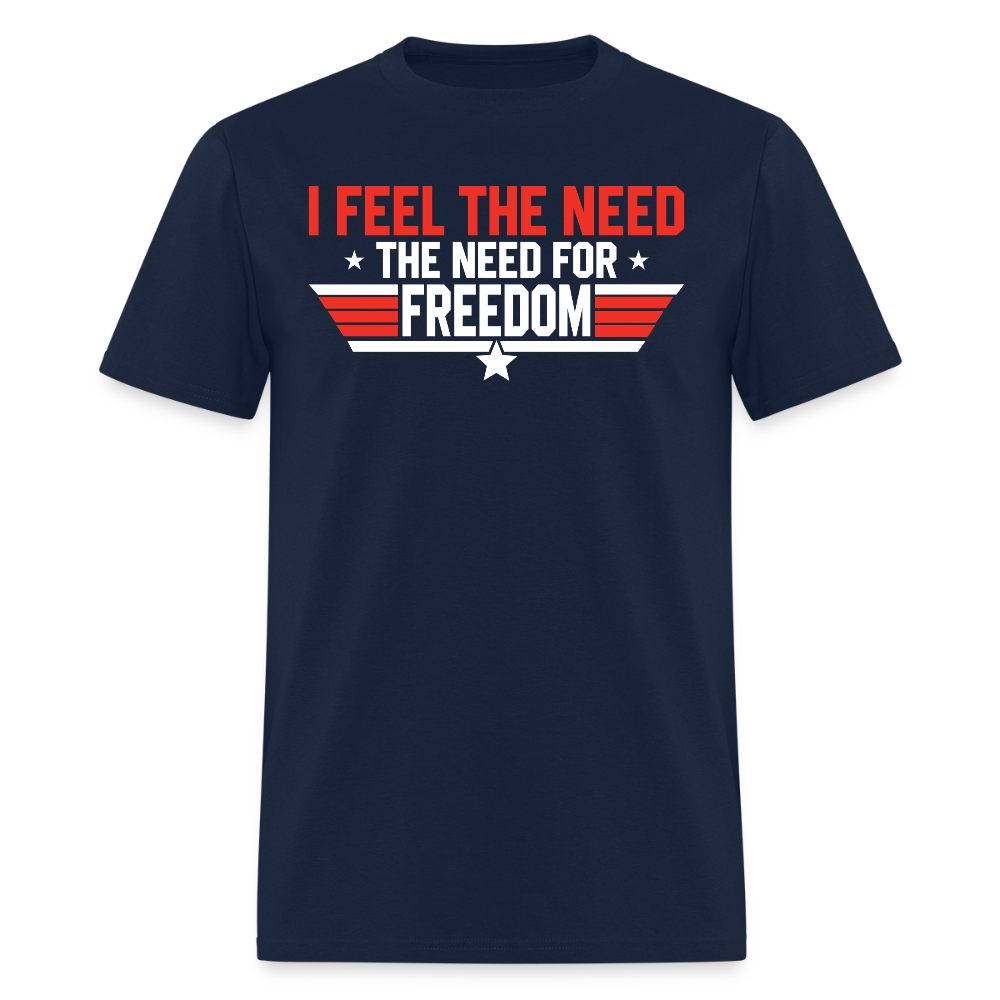 I Feel Need Need Freedom T-Shirts
