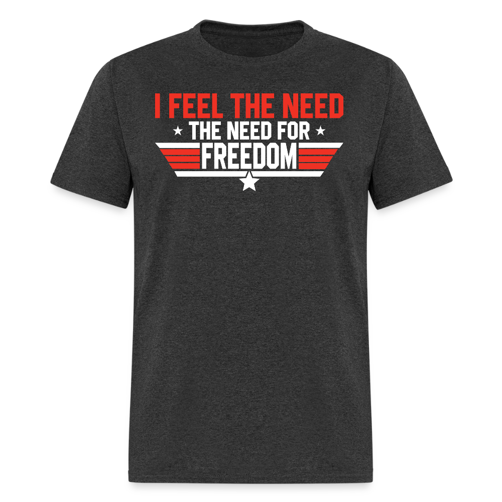I Feel Need Need Freedom T-Shirts
