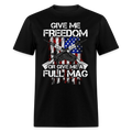 Give Me Freedom Give Me Full Mag T-Shirts