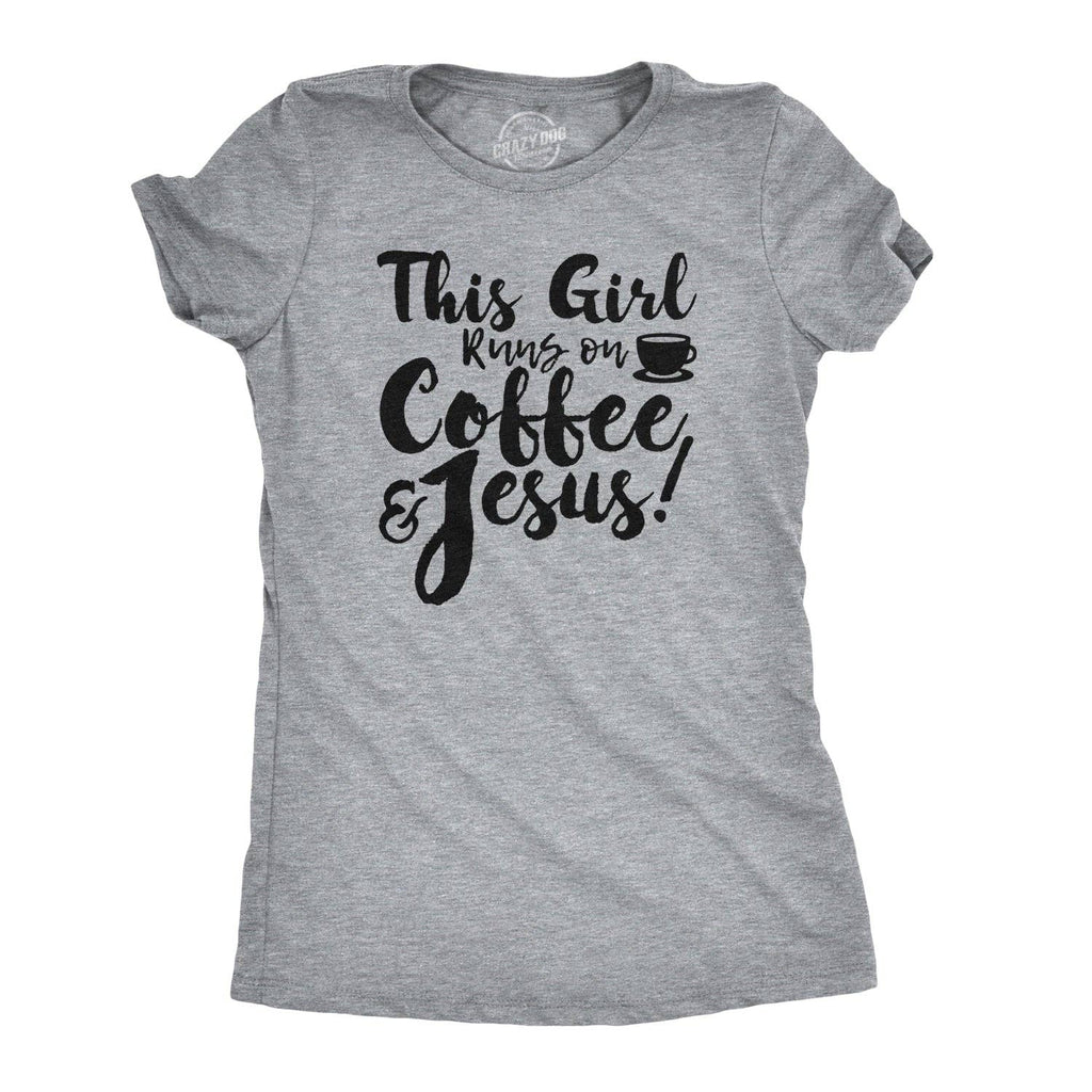 This Girl Runs Off Coffee and Jesus Women's T Shirt