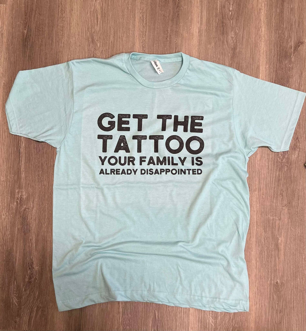 Get the Tattoo On Colorful Tultex Tees