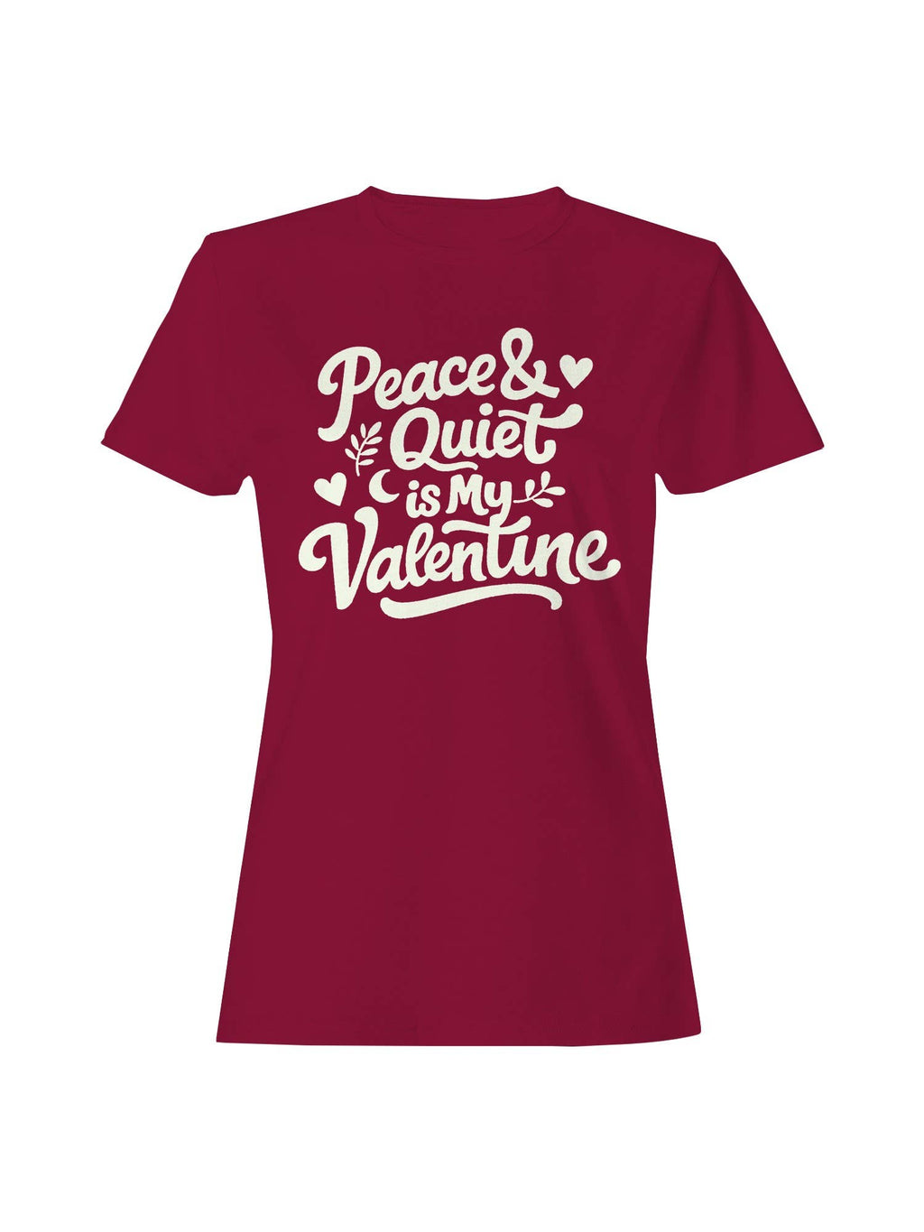 Peace & Quiet Valentine Art Women's T-Shirt