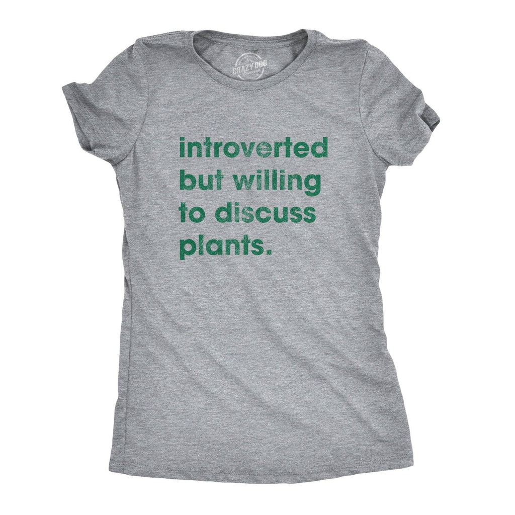 Introverted But Willing To Discuss Plants Women's T Shirt