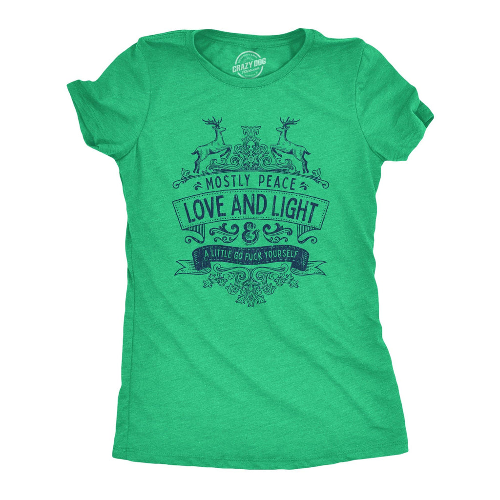 Mostly Peace Love and Light A Little Go Fuck Yourself Women's T Shirt