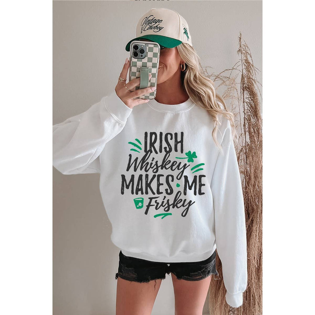 Irish Whiskey Make Me Frisky Graphic Sweatshirts