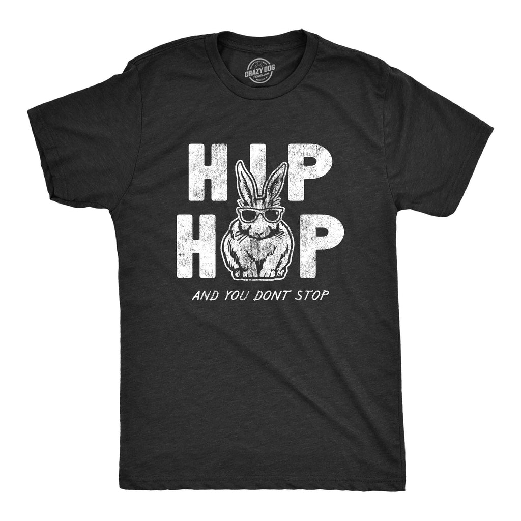 Hip Hop and You Dont Stop Men's T Shirt