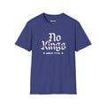No Kings Since 1776 T-Shirts