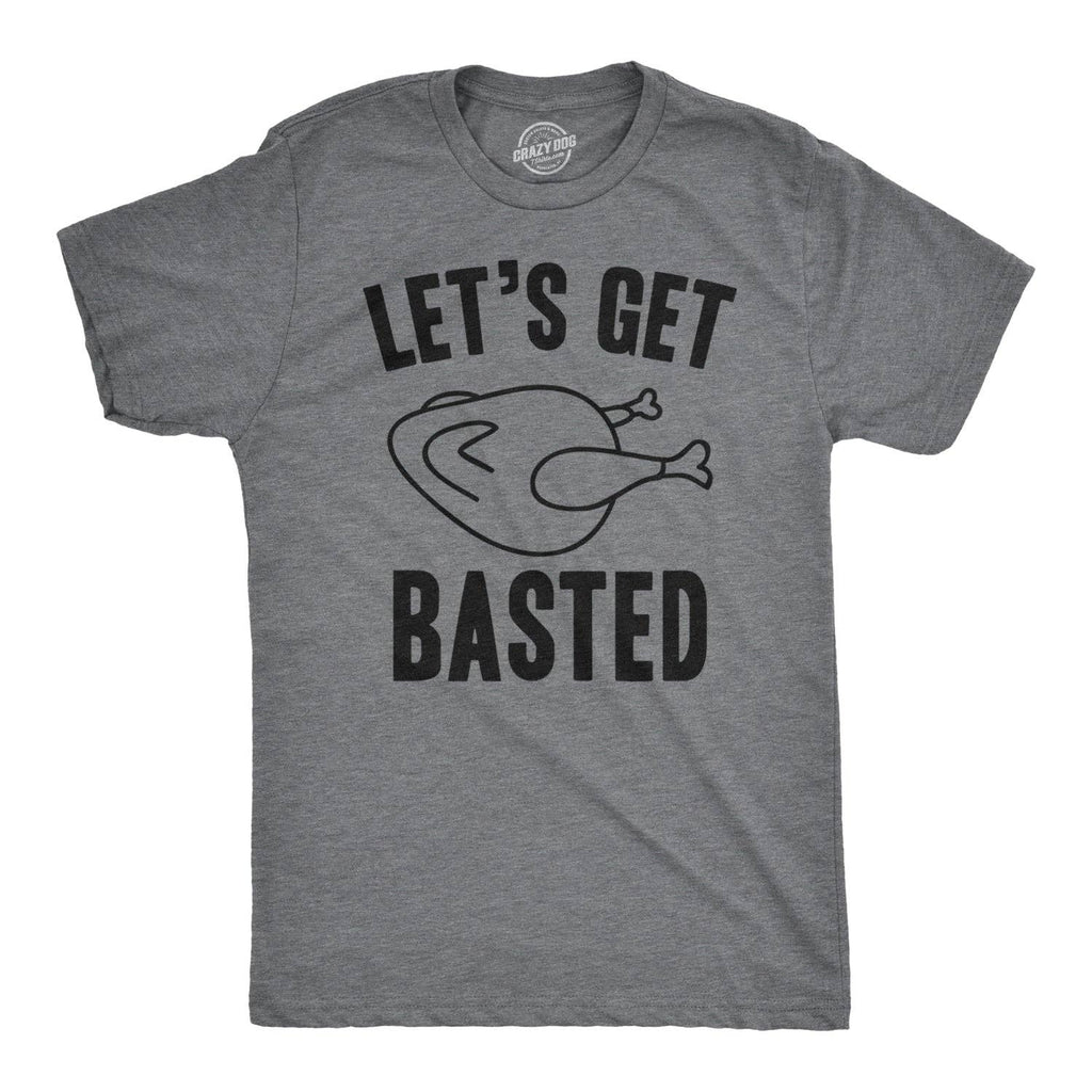 Let's Get Basted Men's T Shirt