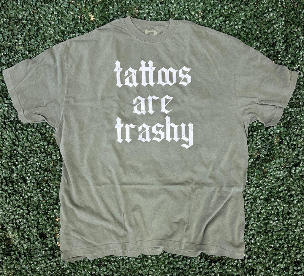 Tattoos Are Trashy On Comfort Colors Hemp