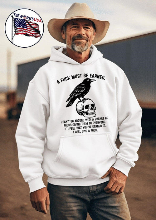 A Fuck Must Be Earned I Cant Go Around with a Bucket of Fucks Giving Them to Everyone Crow Skull Shirt