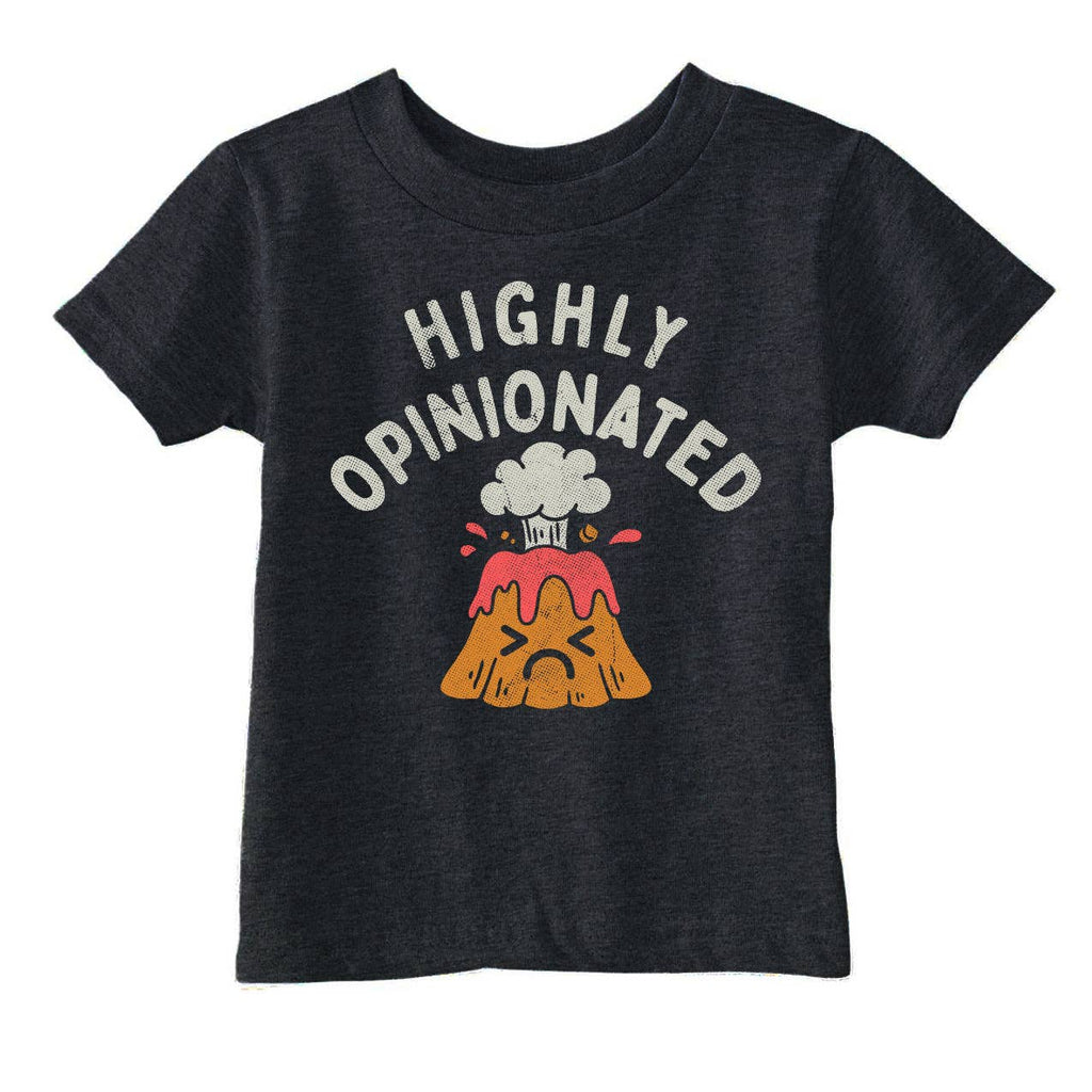 Highly Opinionated Toddler T Shirt