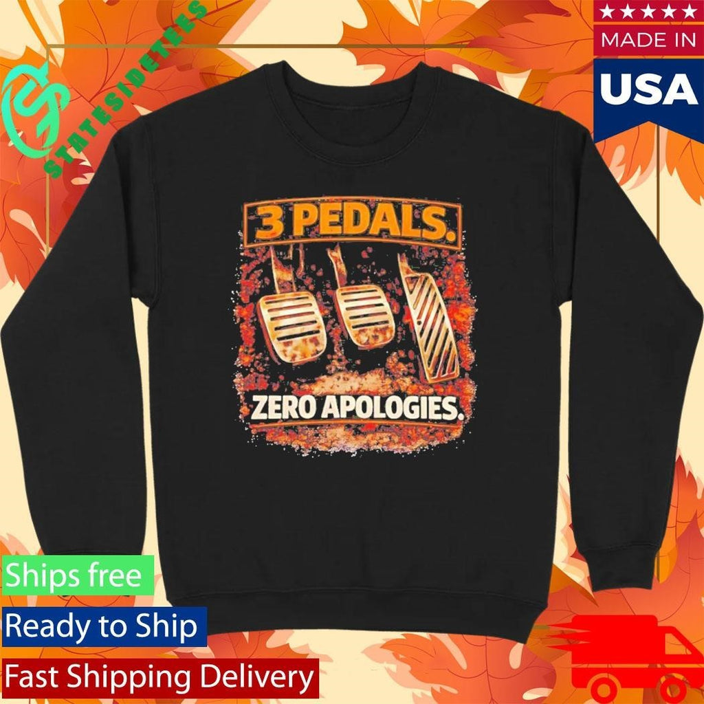 3 Pedals Zero Apologies Shirt Unisex , , , Long Sleeve Tee