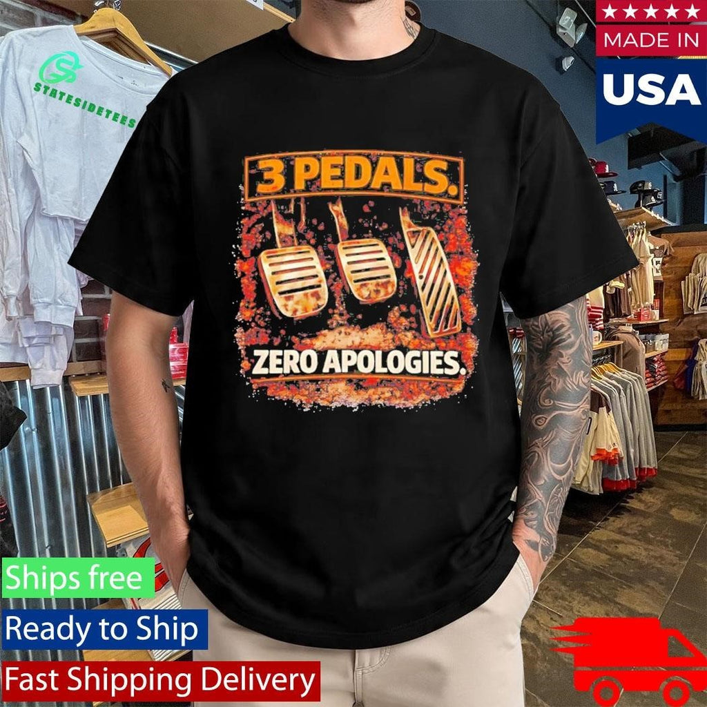 3 Pedals Zero Apologies Shirt Unisex , , , Long Sleeve Tee