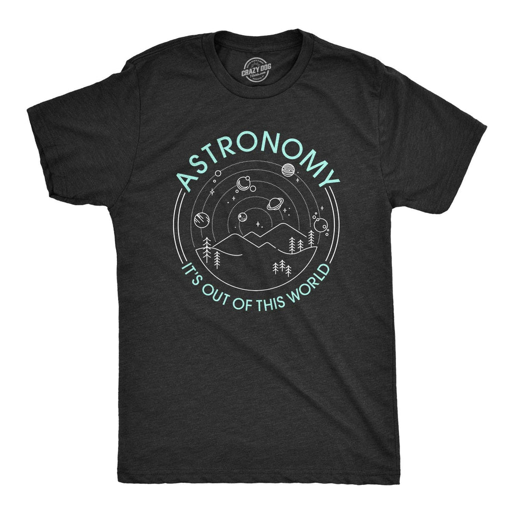 Astronomy It's Out of This World Men's T Shirt
