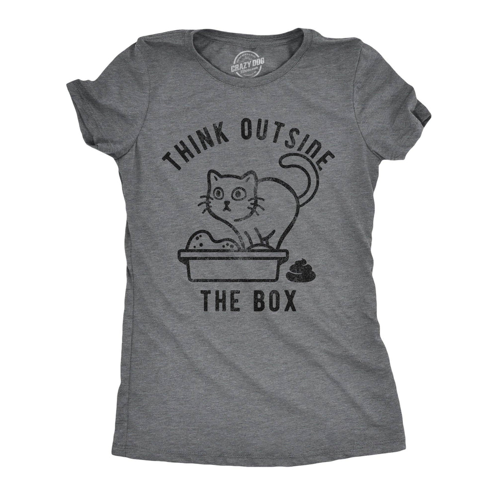 Think Outside the Litter Box Women's T Shirt