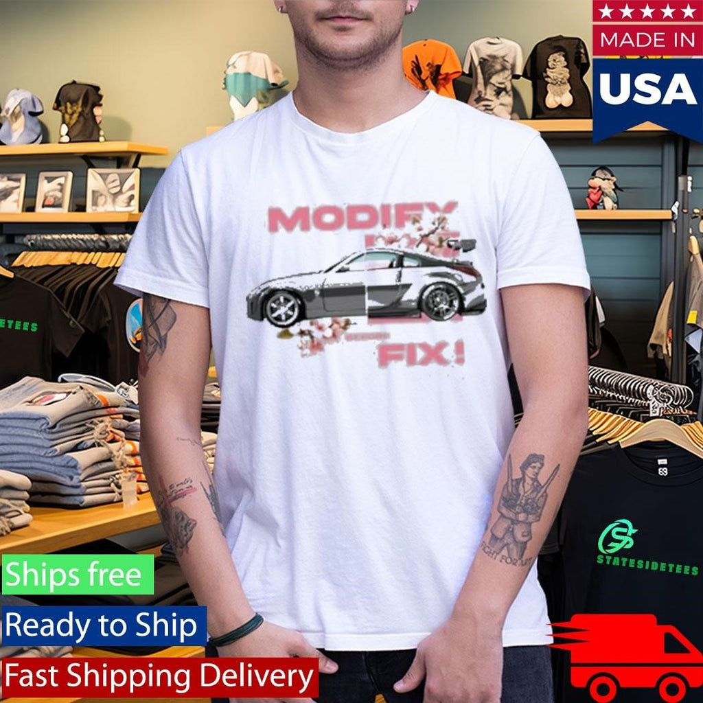 350Z Modify Before You Fix Shirt Unisex , , , Long Sleeve Tee