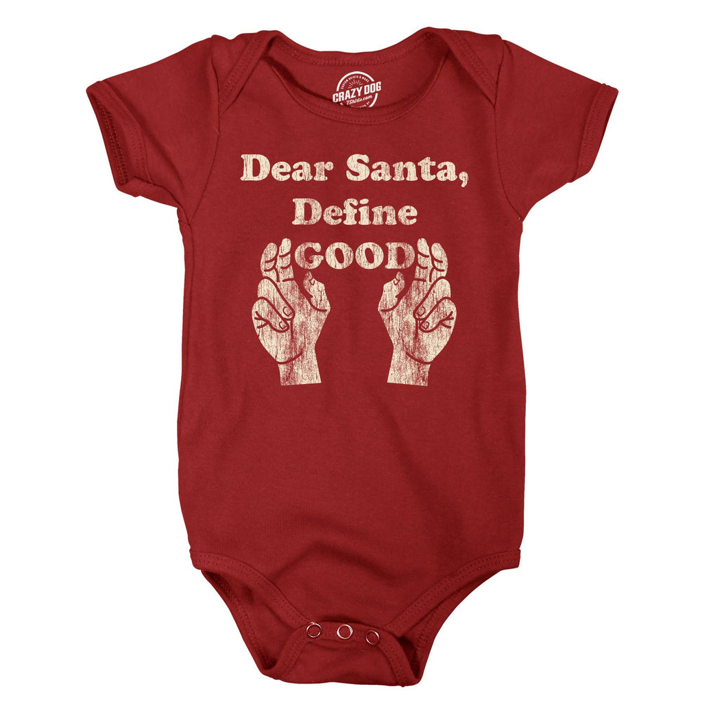 Dear Santa Define Good Baby Bodysuit