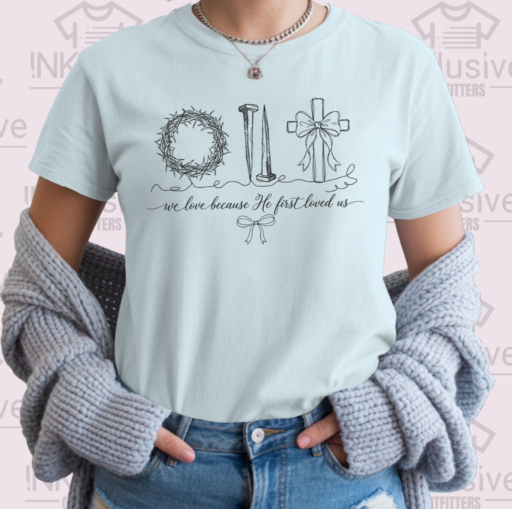 He First Loved Us- T-Shirt Gildan Softstyle