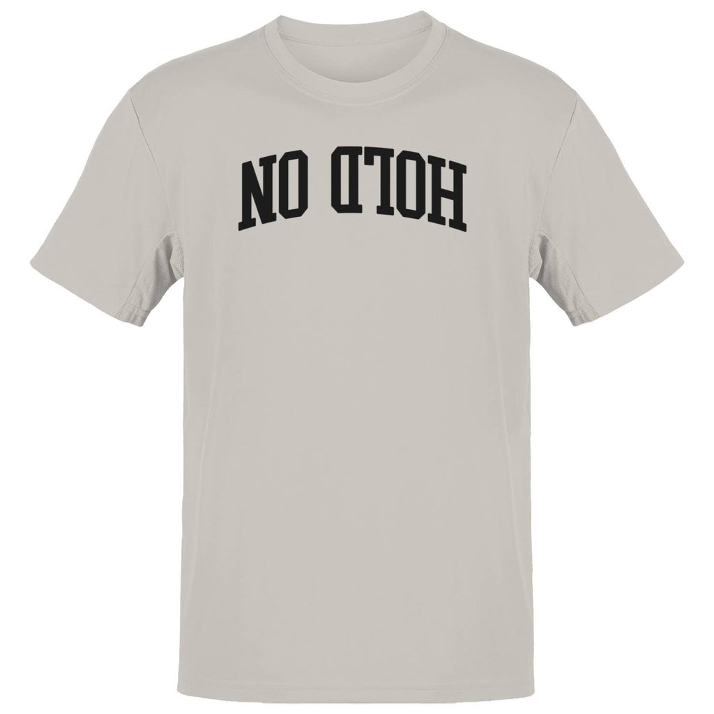 Hold On No Matter What Motivational Men's T-Shirt