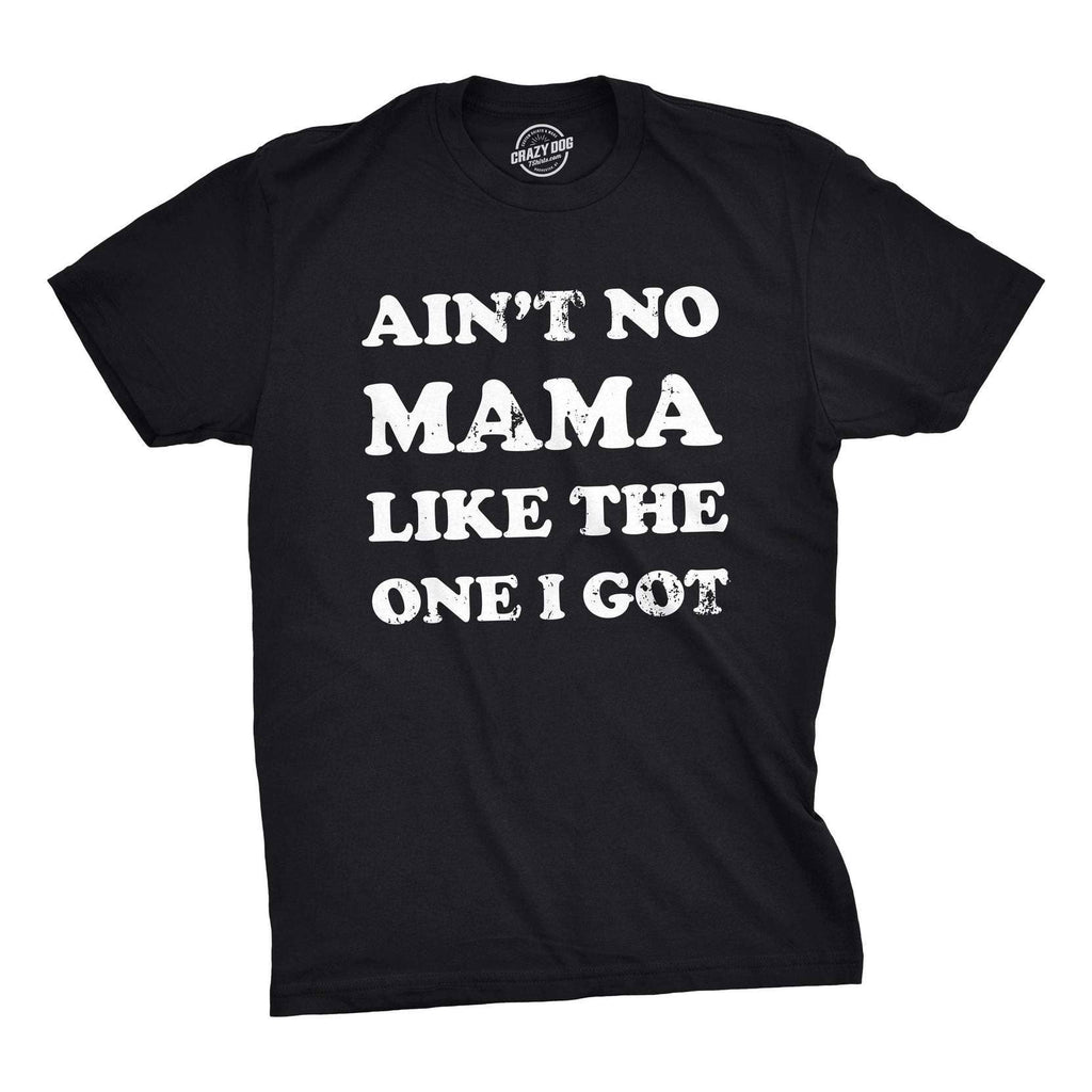 Ain't No Mama Like the One I Got Youth T Shirt