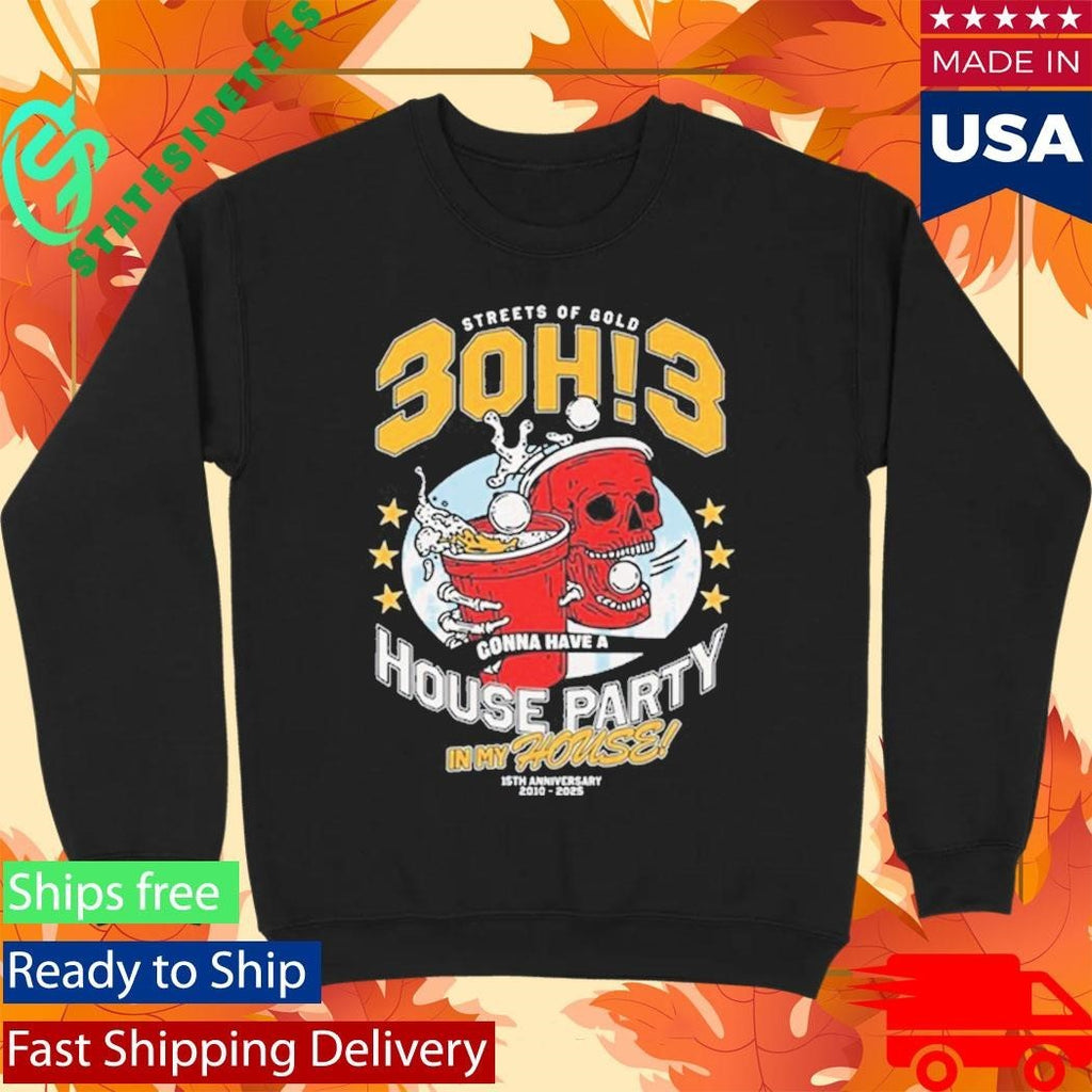 3OH!3 15th Anniversary of Streets Of Gold House Party Shirt Unisex , , , Long Sleeve Tee