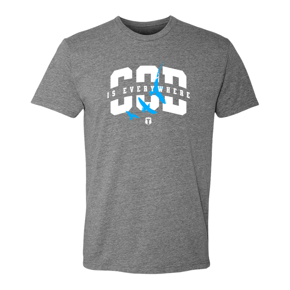 God Is Everywhere T-Shirts