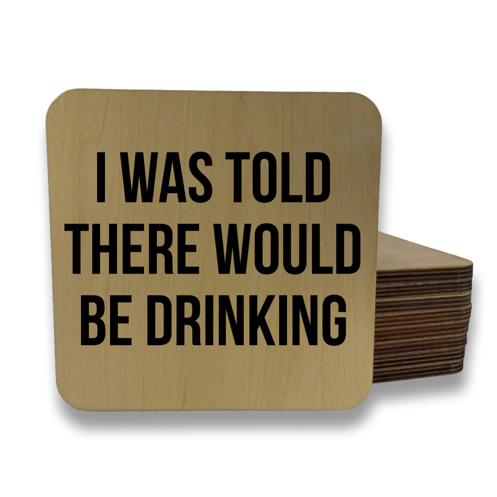I Was Told There Would Be Drinking Magnet/Drink Coaster